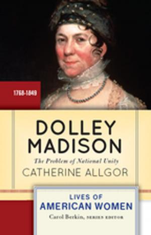 Cover of the book Dolley Madison by Erik D. Goodwyn