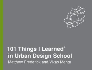 bigCover of the book 101 Things I Learned® in Urban Design School by 