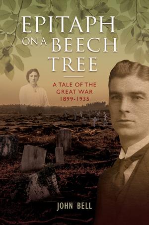 Cover of the book Epitaph on a Beech Tree: A Tale of the Great War by Anthony Hoare