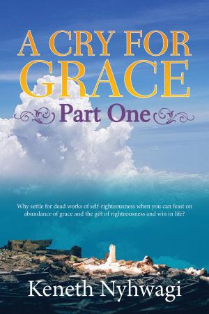 Cover of the book A Cry For Grace Part One by Cassie Leigh
