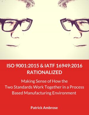 Cover of ISO 9001:2015 and IATF 16949 Rationalized