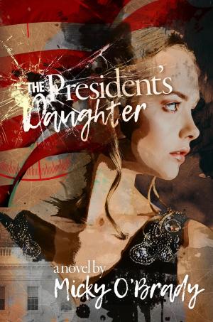 Cover of the book The President’s Daughter by Jacki Delecki