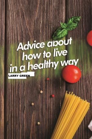 Cover of the book Advice About How to Live in a Healthy Way by C. M. Barrett