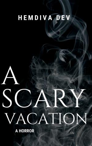 Cover of the book A Scary Vacation by Marion Lennox