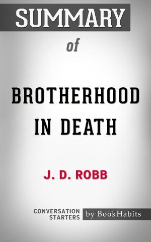 Cover of the book Summary of Brotherhood in Death by J. D. Robb | Conversation Starters by Paul Adams