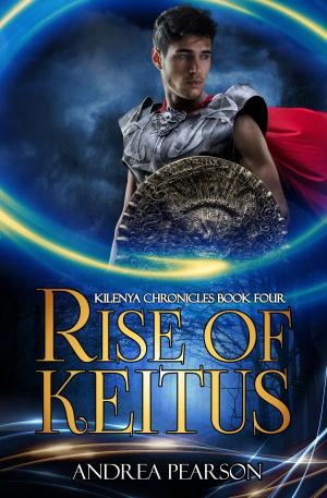 Cover of Rise of Keitus (Kilenya Chronicles Book Four)