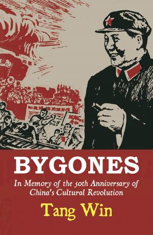 Cover of Bygones: In Memory Of The 50th Anniversary Of China's Cultural Revolution