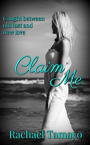 Cover of the book Claim Me by Sarah P. Lodge