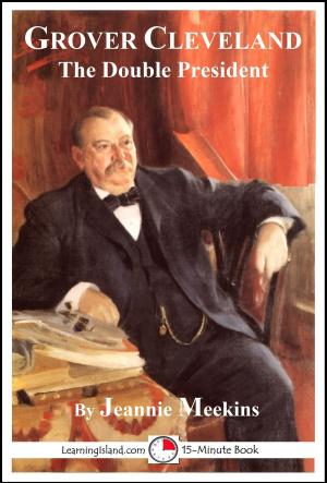 Cover of the book Grover Cleveland: The Double President by Jeannie Meekins
