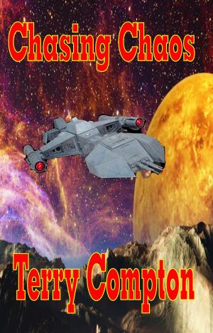 Cover of the book Chasing Chaos by Terry Compton