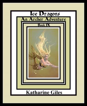 bigCover of the book Ice Dragons, An Archer Adventure, Book 9 by 