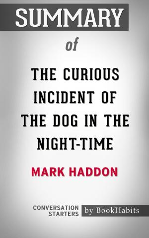 Cover of the book Summary of The Curious Incident of the Dog in the Night-Time by Mark Haddon | Conversation Starters by Whiz Books
