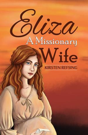 Cover of the book Eliza, A Missionary Wife by Howard Kiel