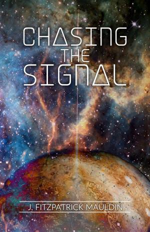 Cover of the book Chasing the Signal by A.D. Oliver