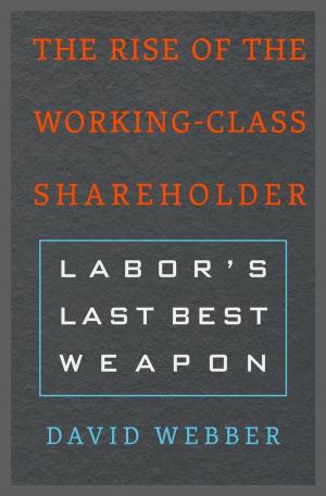 Cover of the book The Rise of the Working-Class Shareholder by Paul J. Kosmin