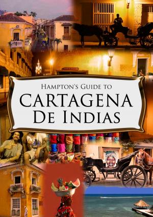 Cover of the book Hampton's Guide to Cartagena De Indias by Glenn Cheney