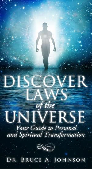 Book cover of Discover Laws of the Universe: Your Guide to Personal and Spiritual Transformation