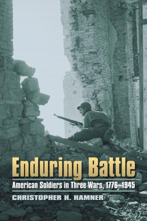 Cover of the book Enduring Battle by Lewis L. Gould