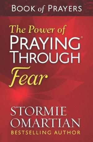 Cover of the book The Power of Praying® Through Fear Book of Prayers by Hope Lyda
