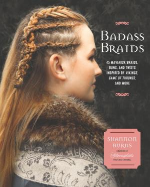 Cover of the book Badass Braids by Cassandra Bodzak