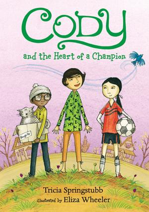 Cover of the book Cody and the Heart of a Champion by Angharad Thompson Rees