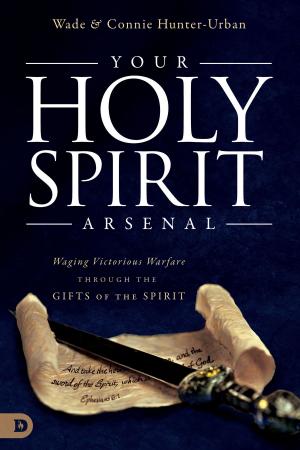 Cover of the book Your Holy Spirit Arsenal by Don Nori Sr., Thom Gardner