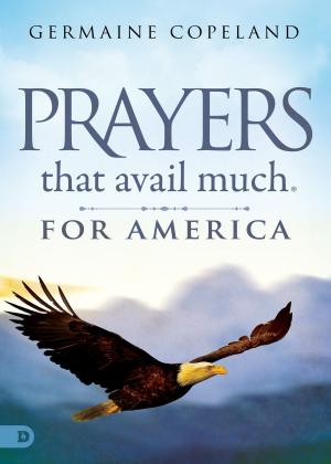 Cover of the book Prayers that Avail Much for America by Wade Urban, Connie Hunter-Urban
