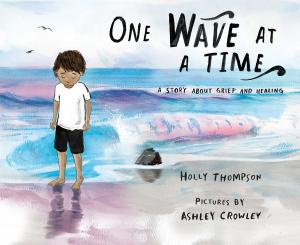 Cover of the book One Wave at a Time by Elizabeth Briggs
