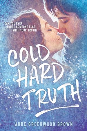 Cover of the book Cold Hard Truth by Catherine Stier, Karen Sapp