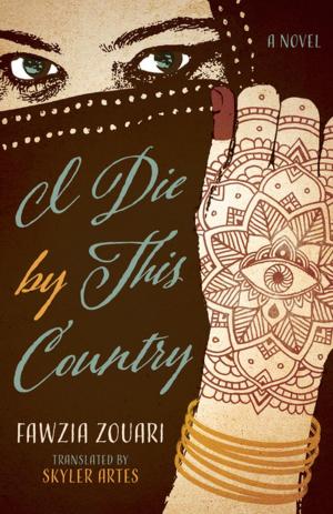 Cover of the book I Die by This Country by Andrew Burstein