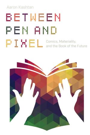 Book cover of Between Pen and Pixel