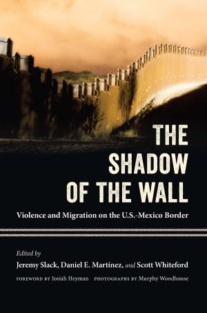 Cover of the book The Shadow of the Wall by W. J. McGee, Hazel McFeely Fontana, Bernard L. Fontana
