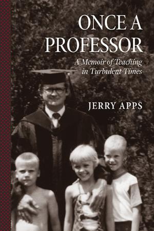 Cover of the book Once a Professor by Jerry Apps