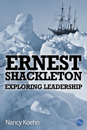 Cover of the book Ernest Shackleton Exploring Leadership by Rudyard Kipling and The Editors of New Word City