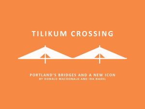 Book cover of Tilikum Crossing: Bridge of the People