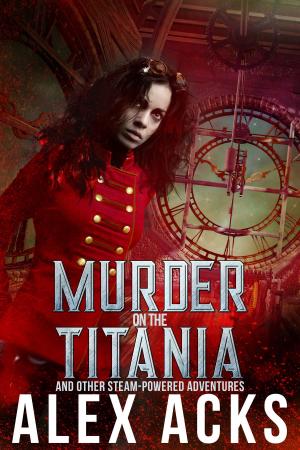 Book cover of Murder on the Titania and Other Steam-Powered Adventures