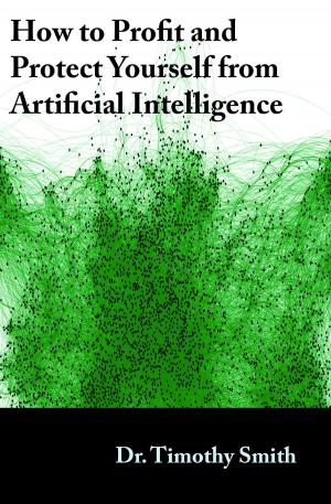 Cover of How to Profit and Protect Yourself from Artificial Intelligence