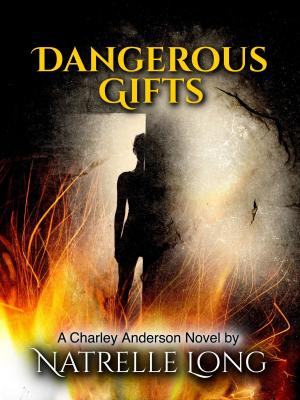 Cover of the book Dangerous Gifts by Nathan Squiers, Rebecca Hamilton