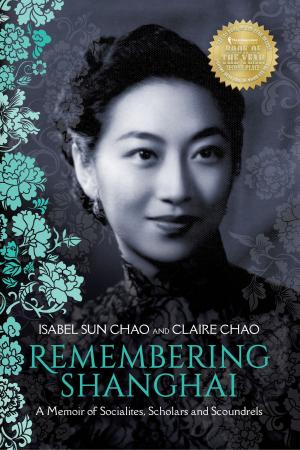 Book cover of Remembering Shanghai: A Memoir of Socialites, Scholars and Scoundrels