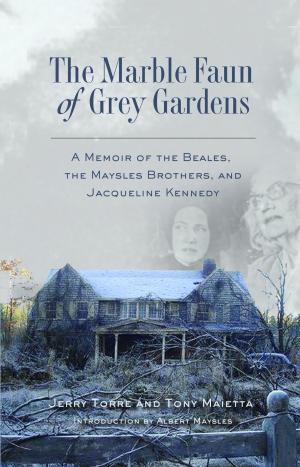 Cover of the book The Marble Faun of Grey Gardens by Steve Friedman