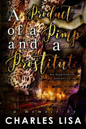 Cover of the book A Product of a Pimp and a Prostitute by Jr. Joseph Cleveland Rodriguez