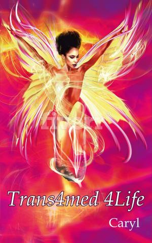 Cover of the book Trans4med 4Life by Y- Photography, Megan Ink