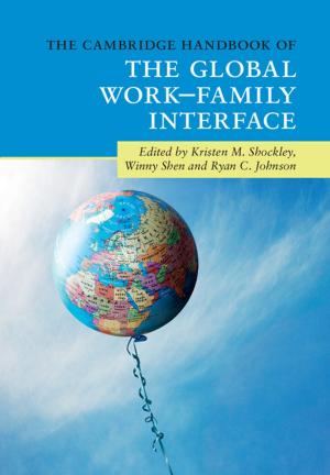 Cover of the book The Cambridge Handbook of the Global Work–Family Interface by 