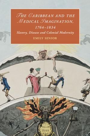 Cover of the book The Caribbean and the Medical Imagination, 1764–1834 by Mary Ellen Johnson