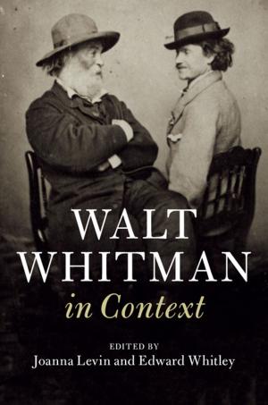 Cover of the book Walt Whitman in Context by Paul Cairney, Tanya Heikkila, Matthew Wood