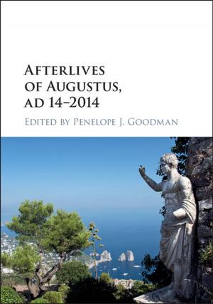 Cover of the book Afterlives of Augustus, AD 14–2014 by Hans Joas, Wolfgang Knöbl