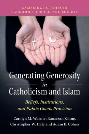 Cover of the book Generating Generosity in Catholicism and Islam by John H. J. Wokke, Pieter A. van Doorn, Jessica E. Hoogendijk, Marianne de Visser