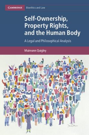 Cover of the book Self-Ownership, Property Rights, and the Human Body by Hendrik W. Dey