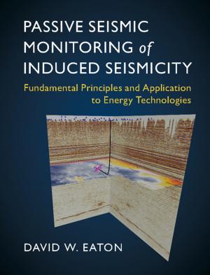 Cover of the book Passive Seismic Monitoring of Induced Seismicity by Beatriz Garcia