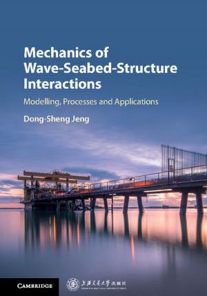Cover of the book Mechanics of Wave-Seabed-Structure Interactions by Jonathan J. Arnold